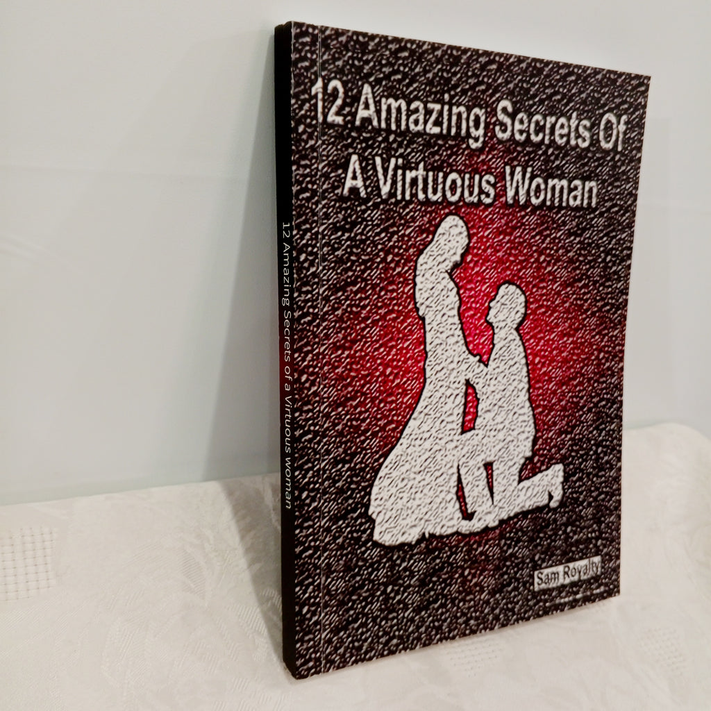 12 Amazing Secrets of a Virtuous Woman