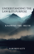 Understanding the Law & its Purpose (e-Articles)