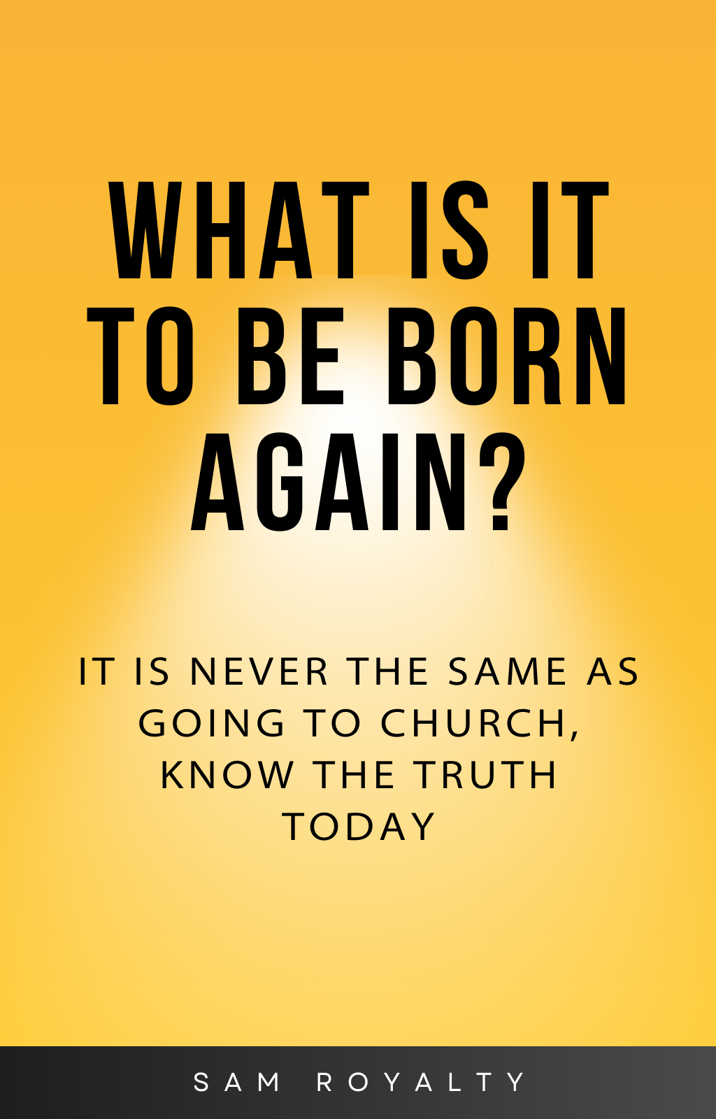 What is it to be Born Again? (e-Articles)
