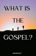 What is the Gospel? (eBook)