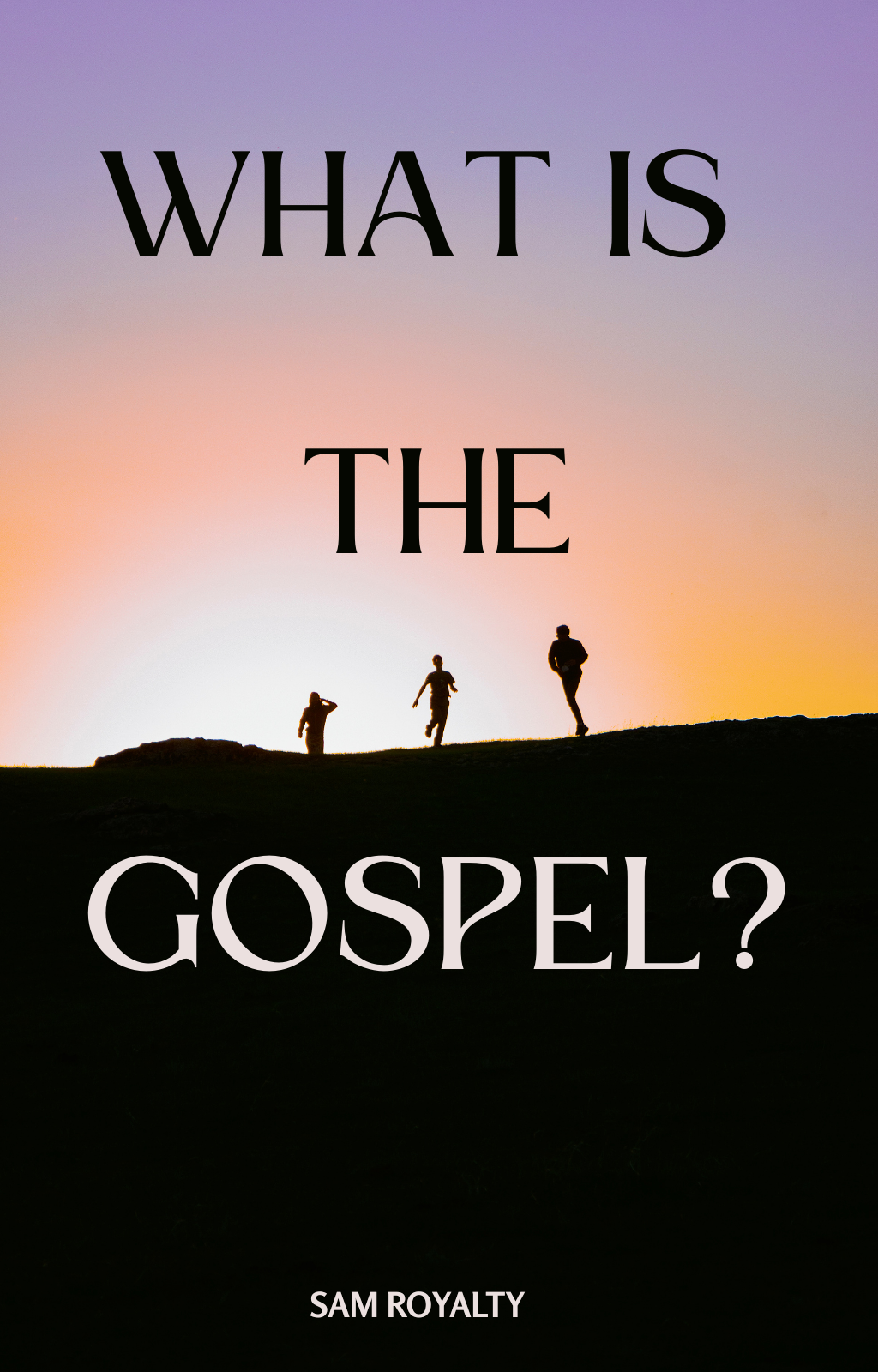 What is the Gospel? (eBook)