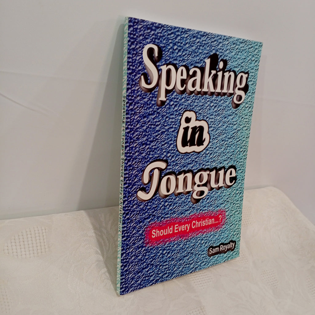 SPEAKING IN TONGUE